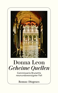 Donna Leon | Geheime Quellen | Roman, Hardcover Leinen, 320 Seiten | € (D) 24.00 / sFr 32.00* / € (A) 24.70