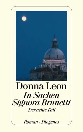 Donna Leon | In Sachen Signora Brunetti | Roman, Taschenbuch, 320 Seiten | € (D) 12.00 / sFr 16.00* / € (A) 12.40